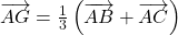 \overrightarrow{AG}=\frac{1}{3}\left(\overrightarrow{AB}+\overrightarrow{AC}\right)