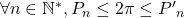 \forall n \in \mathbb{N}^*, \mathscr{P}_n\le 2\pi\le\mathscr{P'}_n